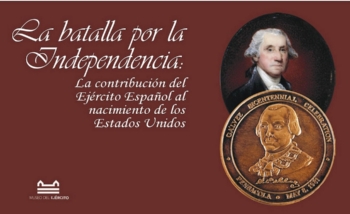 La contribución del Ejército Español al nacimiento de los Estados Unidos.